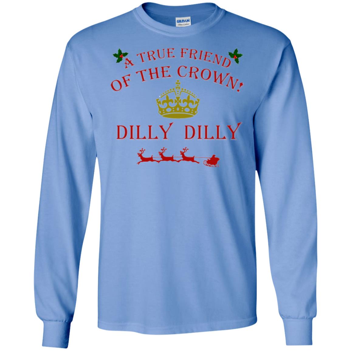 Christmas T-shirt True Friend Of The Crown Dilly Dilly Carolina Blue