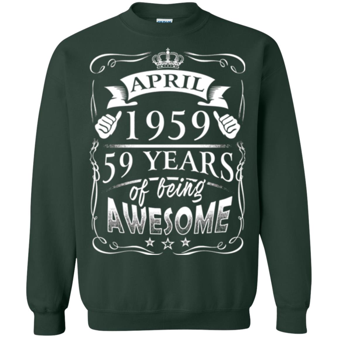 59th Birthday T-shirt April 1959 59 Years Of Being Awesome Forest Green