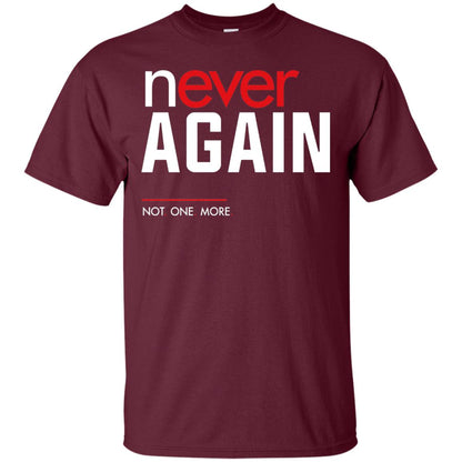 Never Again Not One More Gun Control T-shirt Maroon