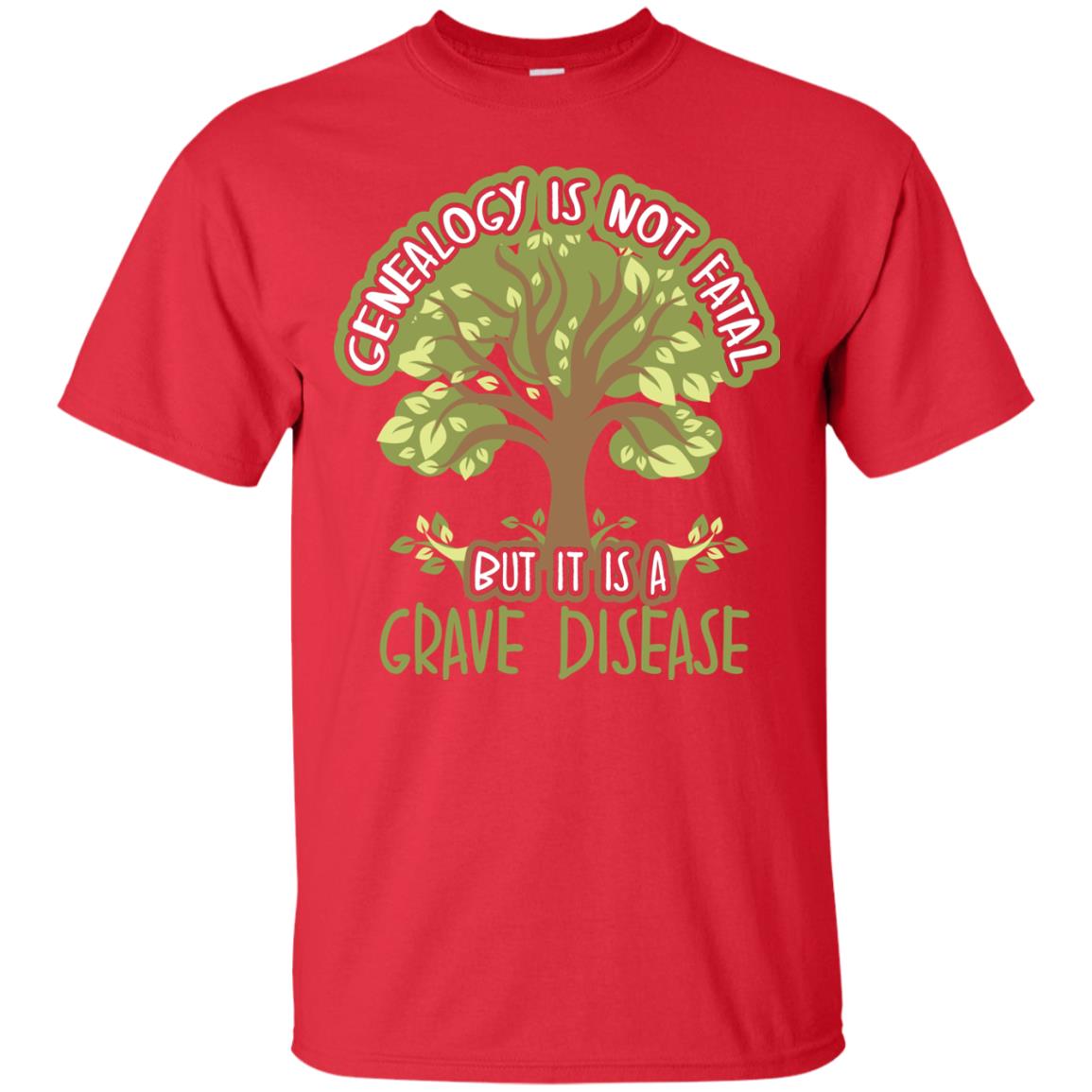 Genealogy Is Not Fatal But It Is A Grave Disease Basedow Symptoms T-shirt Red