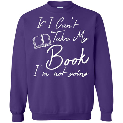Bookworm T-shirt If I Can't Take My Book I'm Not Going Purple