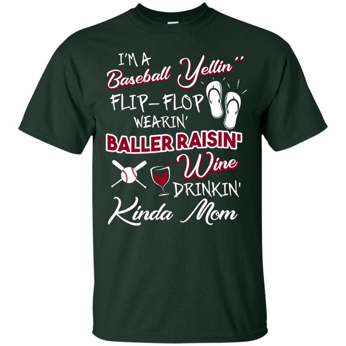 I_m A Baseball Yelling Baller Rasing Kinda Mom Shirt Forest