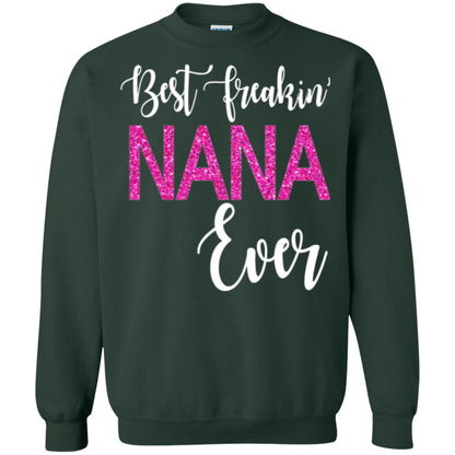 Nana T-shirt Best Freakin_ Nana Ever Forest Green