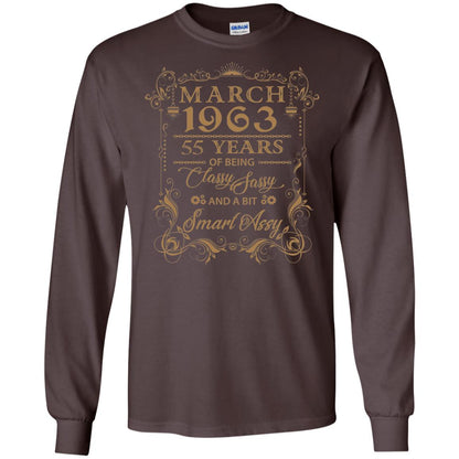 55th Birthday T-shirt March 1963 55 Years Of Being Classy Sassy Dark Chocolate
