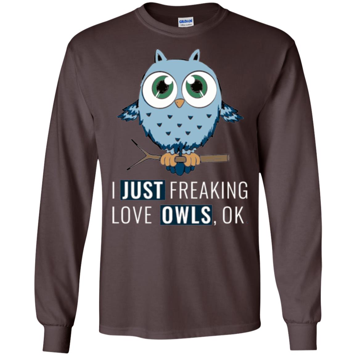 Owl Lovers T-shirt I Just Freaking Love Owls Ok Dark Chocolate