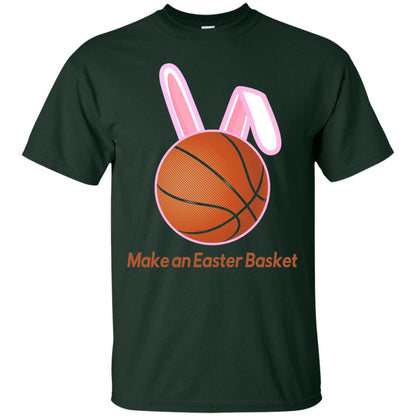 Make An Easter Basket Cute Basketball Lover T-shirt Forest