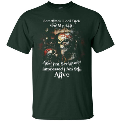 Sometimes I Look Back On My Life And I_m Seriously Impressed I Am Still Alive Forest