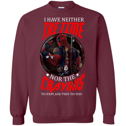 I Have Neither The Time Nor The Crayons To Explain This To You Movie Fan T-shirt Maroon