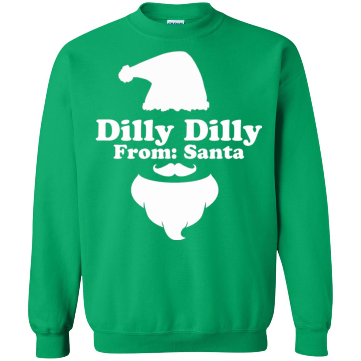 Christmas T-shirt Dilly Dilly From Santa Irish Green