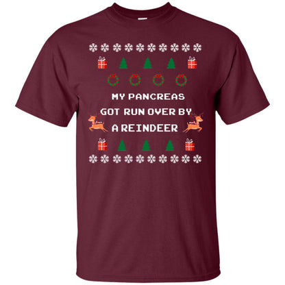 My Pancreas Got Run Over By A Reindeer Ugly Christmas Sweater Shirt Maroon
