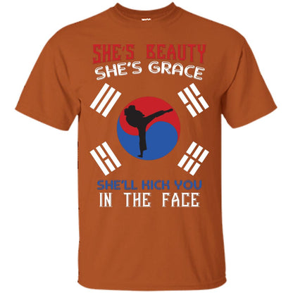 She’s Beauty She’s Grace She’ll Kick You In The Face Taekwondo T-shirt Texas Orange