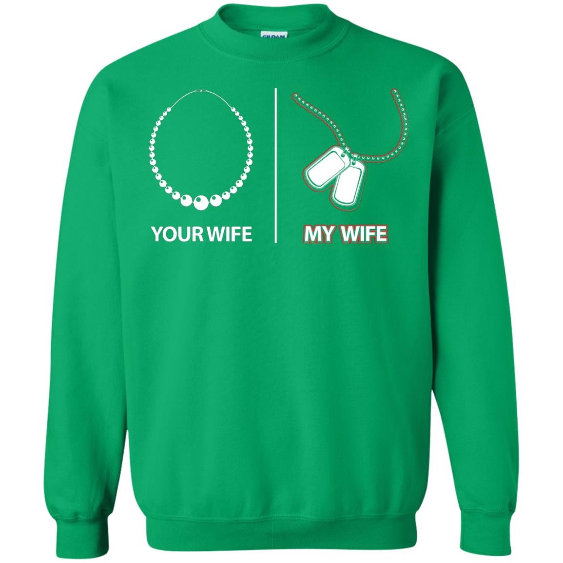Your Wife My Wife Military Husband Shirt Irish Green