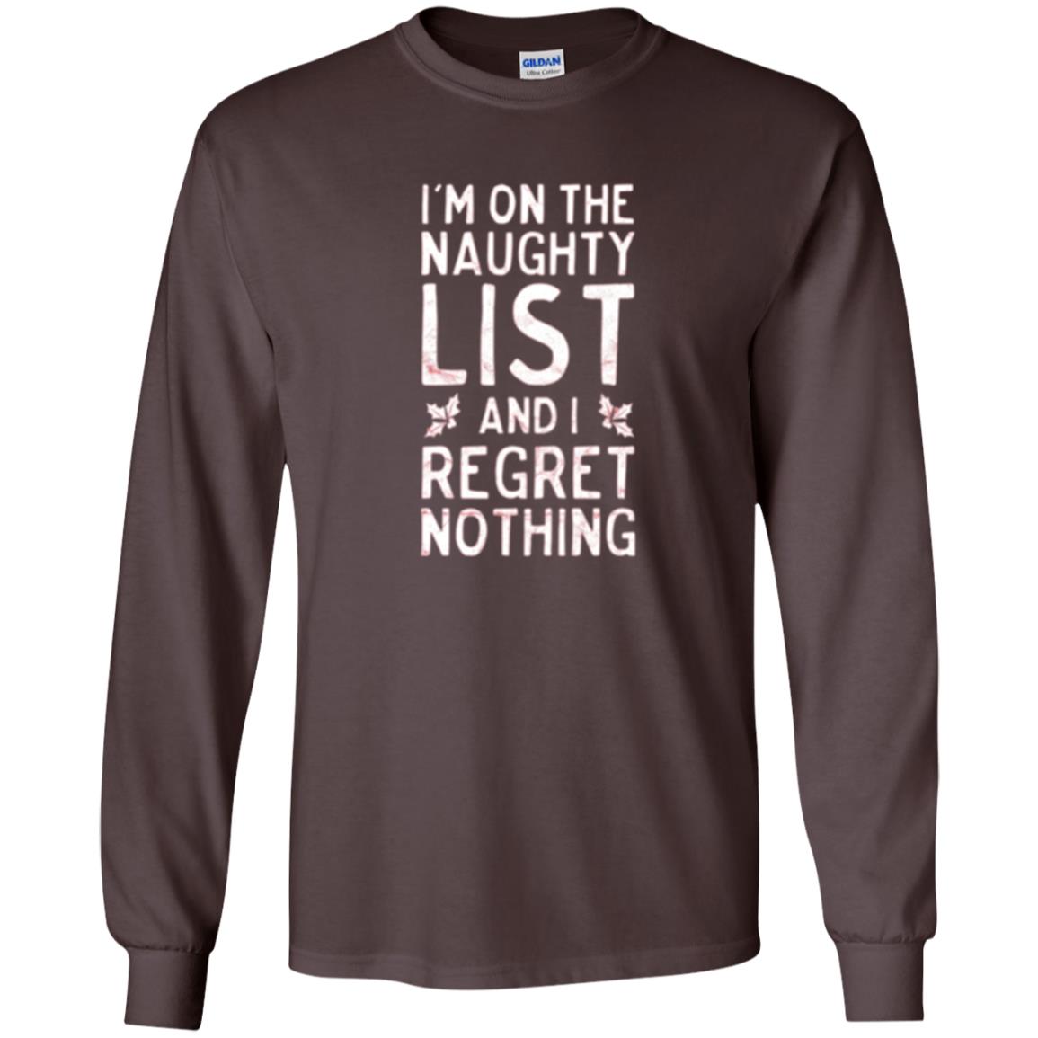 Christmas T-shirt I_m On The Naughty And I Regret Nothing Dark Chocolate