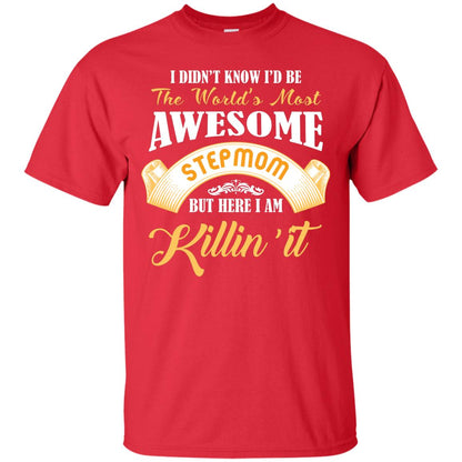 Awesome Stepmom But Here I Am Killin’ It Cool Gift Shirt For Stepmom Red