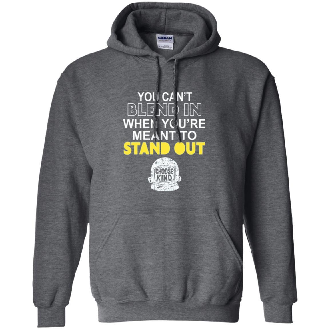 Anti Bullying T-shirt You Can't Blend In When You're Meant To Stand Out Dark Heather