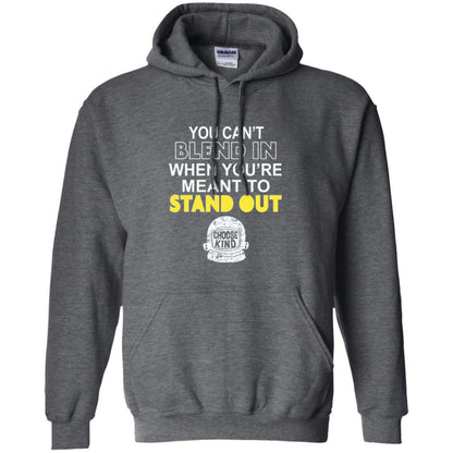 Anti Bullying T-shirt You Can't Blend In When You're Meant To Stand Out Dark Heather