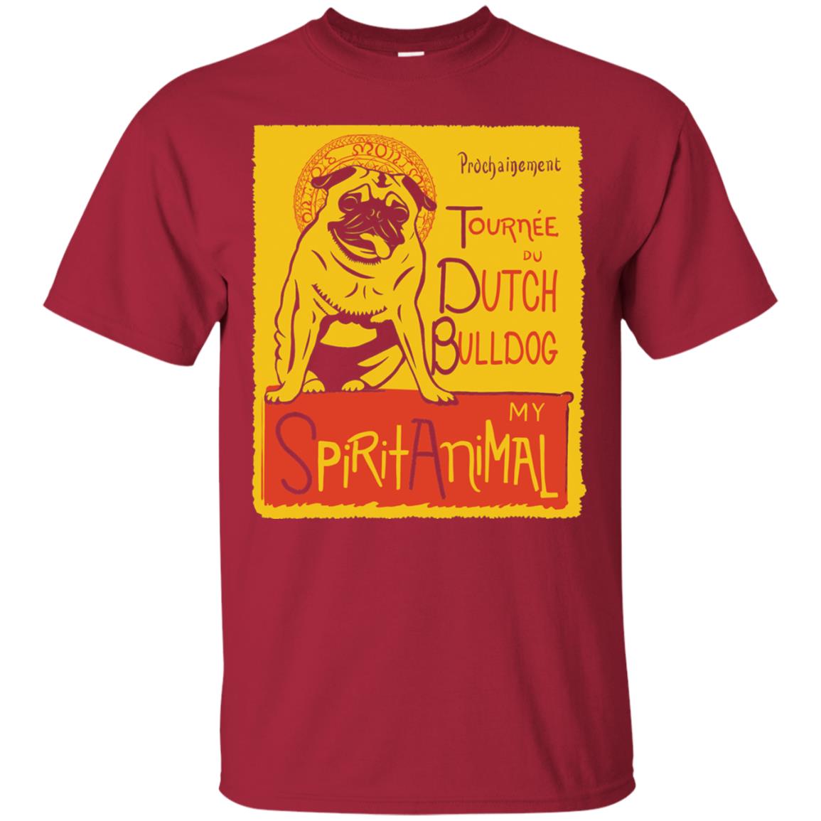 Dutch Bulldog My Spirit Animal T-shirt Cardinal