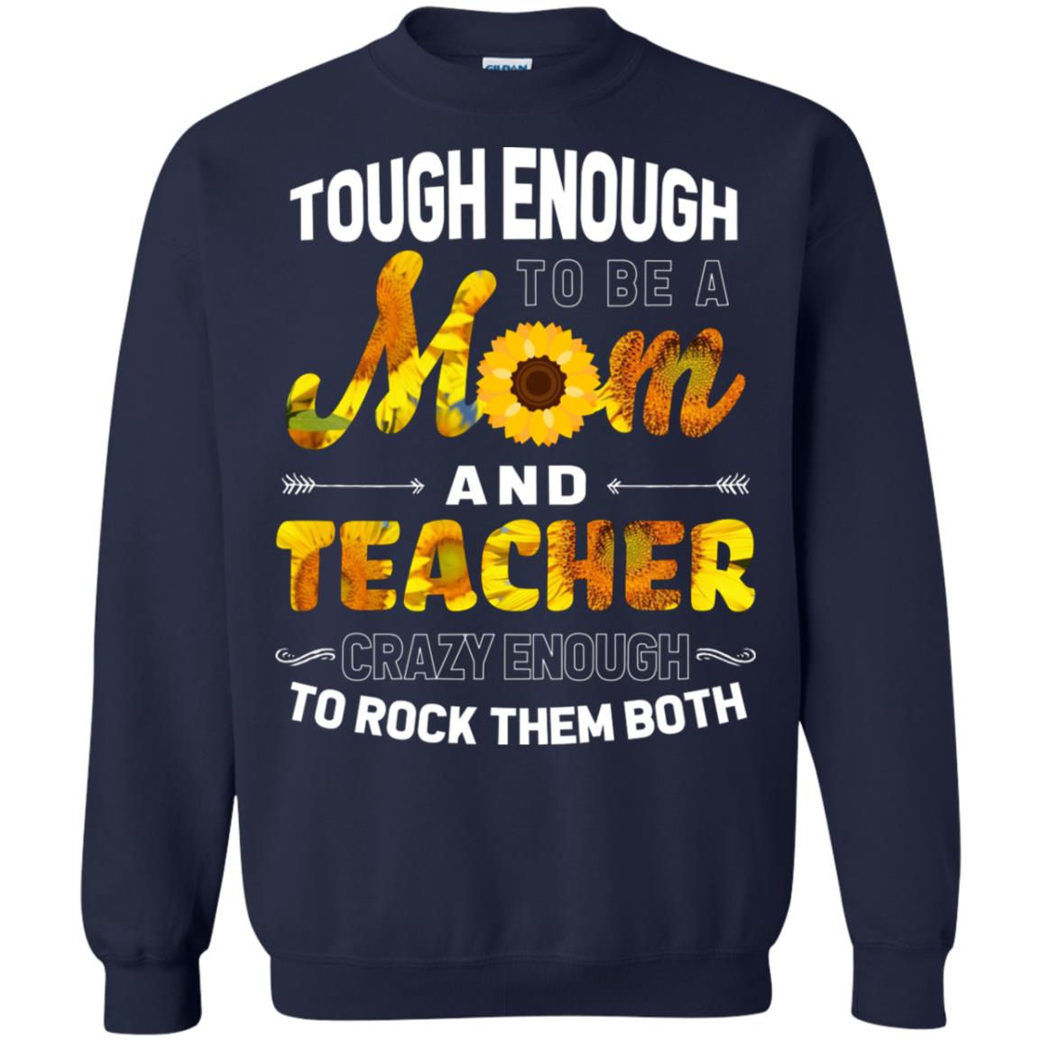 Tough Enough To Be A Mom And Teacher Crazy Enough To Rock Them Both Navy