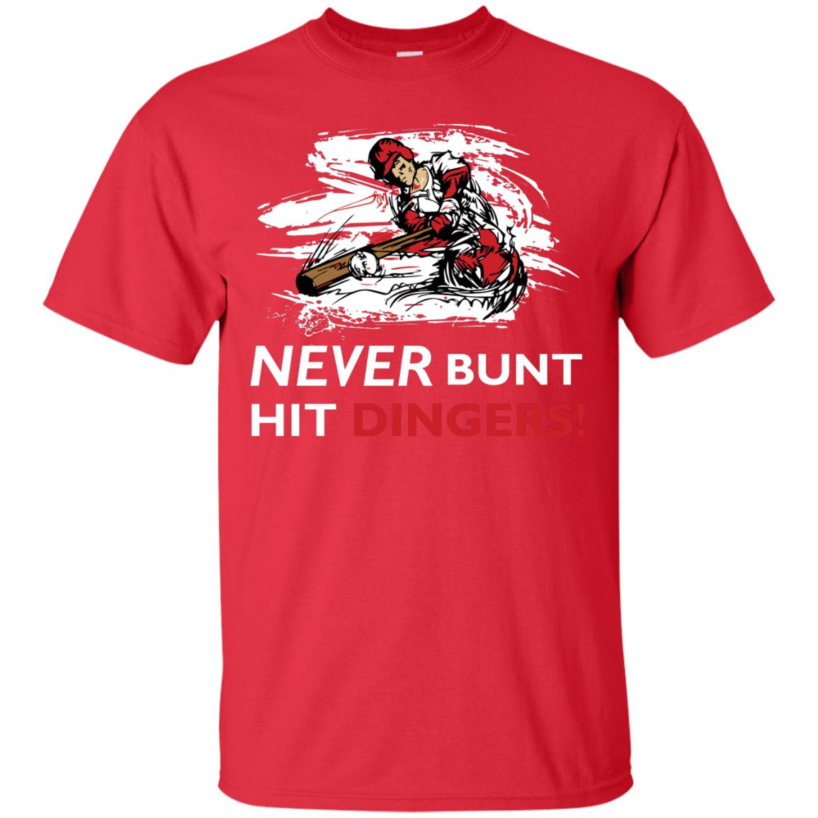 Baseball Lover T-shirt Never Bunt Hit Dingers Red