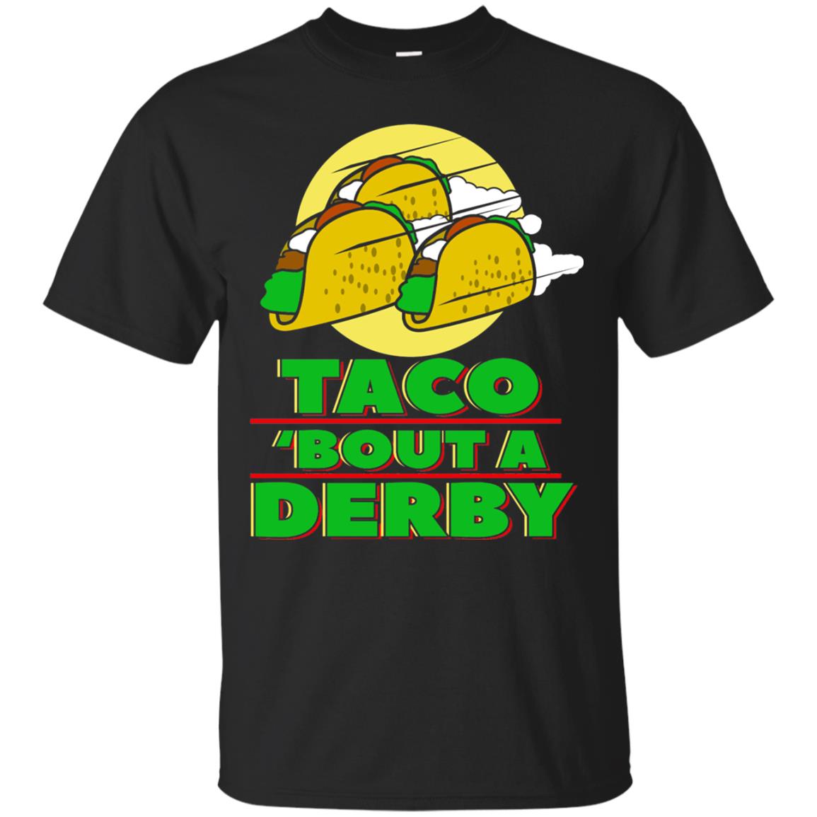 Taco Bout A Derby Cinco De Mayo Tacos Horse Race Shirt Black