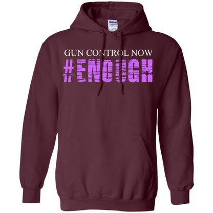 Anti Gun T-shirt Gun Control Now Enough Maroon