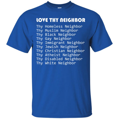 Love Thy Neighbor Pun Interfaith Tolerance Religion T-shirt Royal