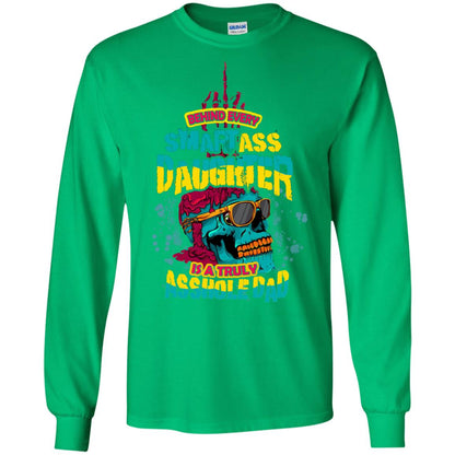 Behind Every Smart Daughter Is A Truly Dad Family Shirt Irish Green