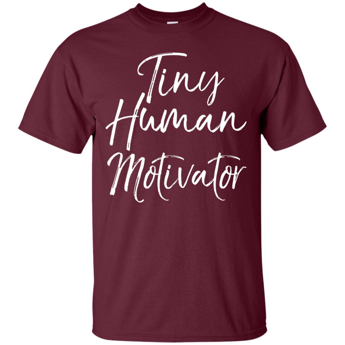 Tiny Human Motivator Elementary Teacher Shirt Maroon