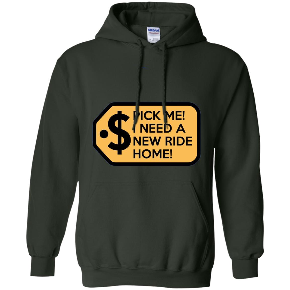 Pick Me I Need A New Ride Home Game Show T-shirts Forest Green