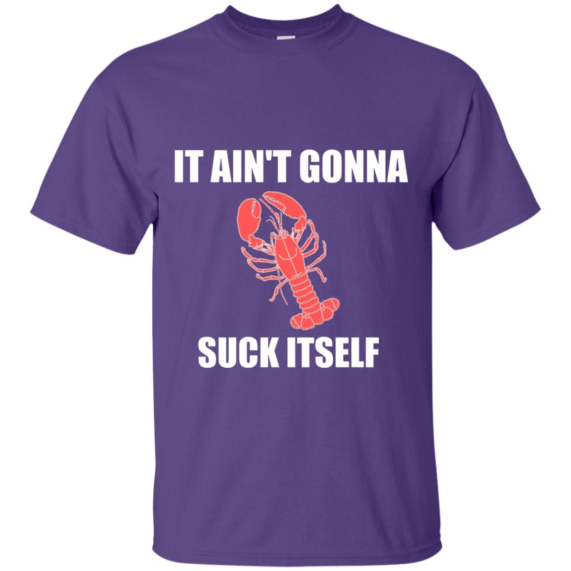 It Aint Gonna Suck Itself Crawfish Cajun Tshirt Purple