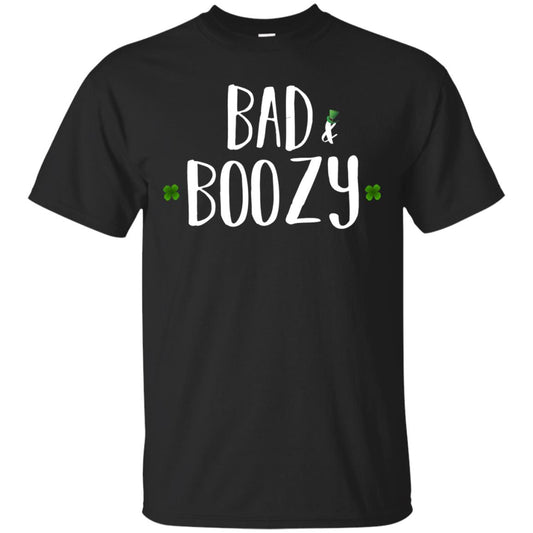 Bad And Boozy Funny Saint Patrick Day T-shirt Black