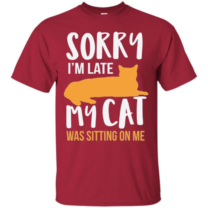 Sorry Im Late My Cat Was Sitting On Me Shirt Cardinal