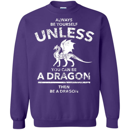 Dragon Lovers T-shirt Always Be Yourself Unless You Can Be A Dragon The Be A Dragon Purple
