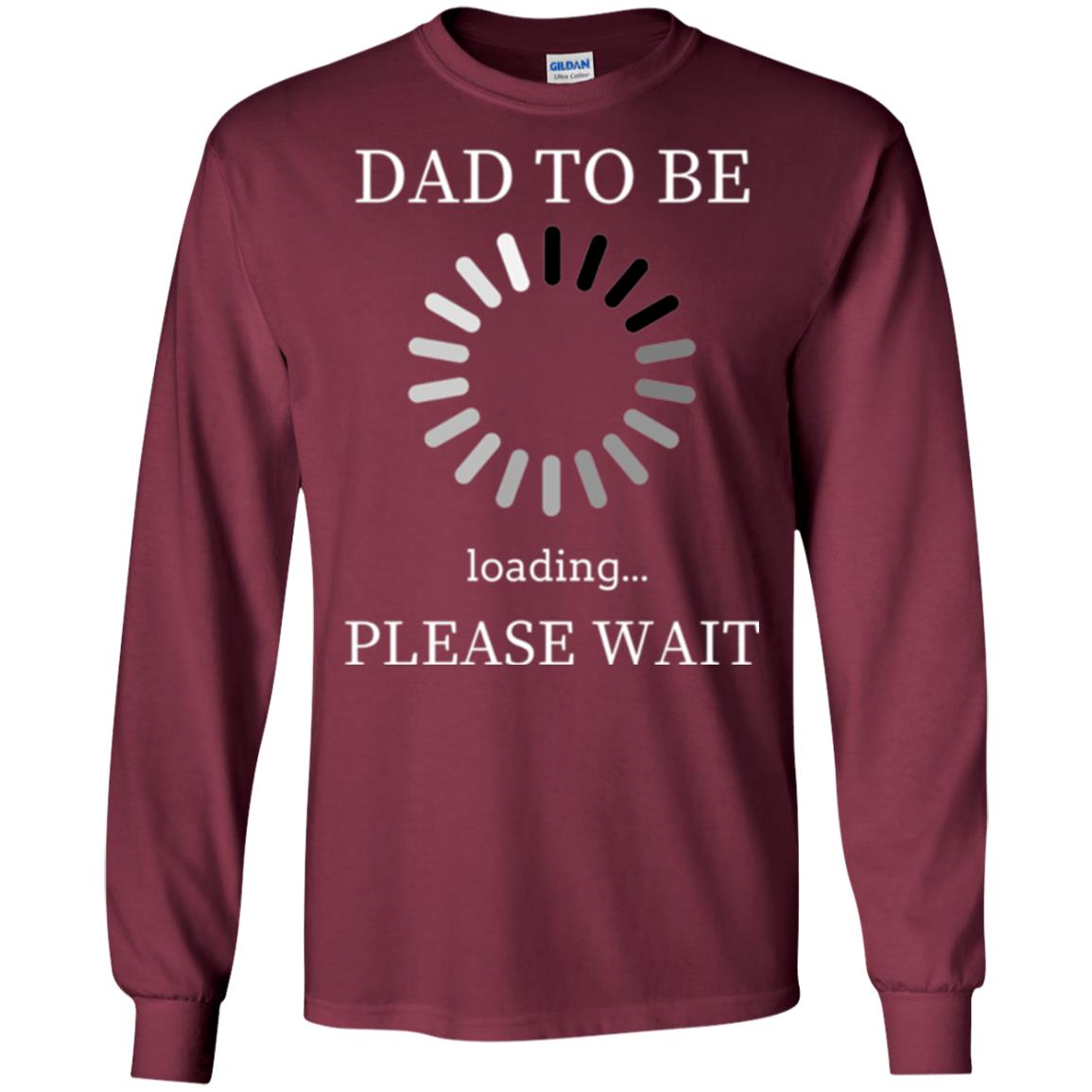 Funny Future Father T-shirt Dad Tobe Loading Please Wait Maroon