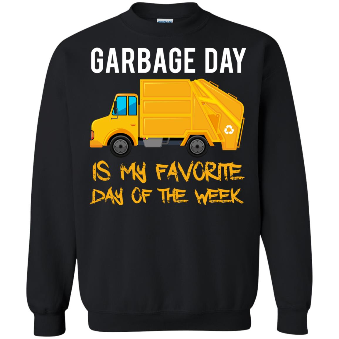 Garbage Day Is My Favorite Day Of The Week Garbage Day T-shirt