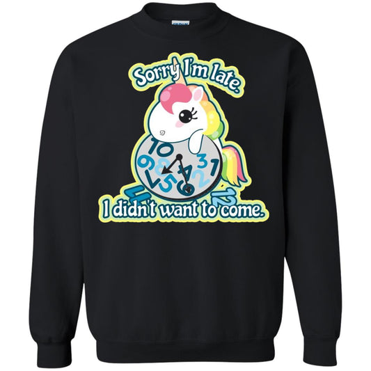 Unicorn Lover T-shirt Sorry I_m Late I Didn_t Want To Come Black