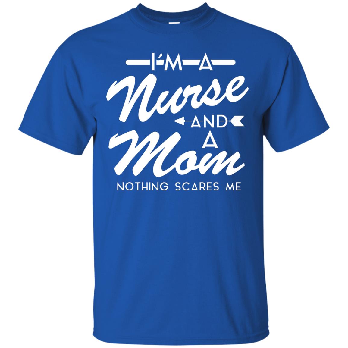Im A Nurse And A Mom Nurse Mommy Shirt Royal