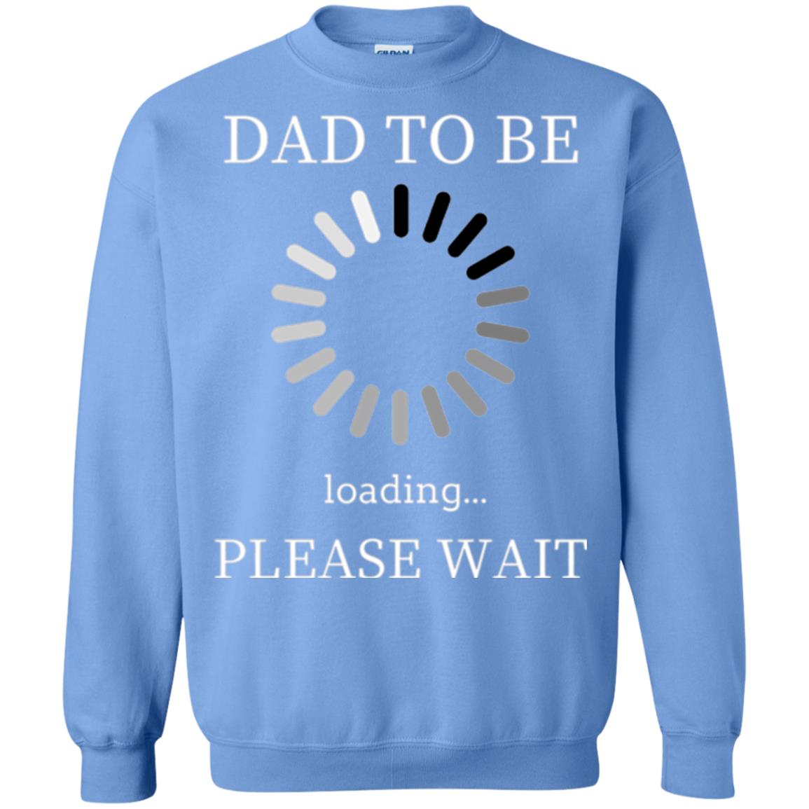 Funny Future Father T-shirt Dad Tobe Loading Please Wait Carolina Blue
