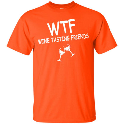 Wtf Wine Tasting Friends Shirt Orange