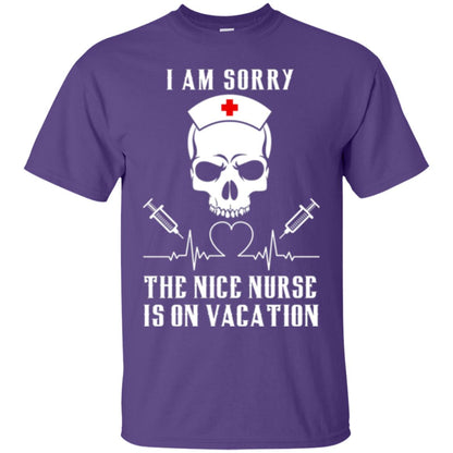 I Am Sorry The Nice Nurse Is On Vacation Nurse T-shirt Purple