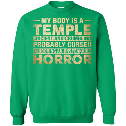 My Body Is A Temple Ancient And Crumbling Probably Cursed T-shirt Irish Green