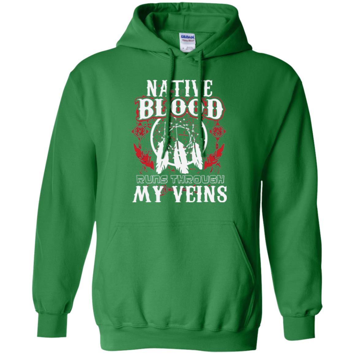 American T-shirt Native Blood Runs Through My Veins Irish Green