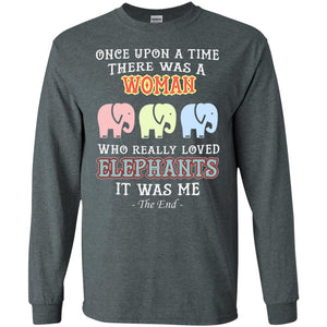 There Was A Woman Who Really Loved Elephants It Was Me ShirtG240 Gildan LS Ultra Cotton T-Shirt