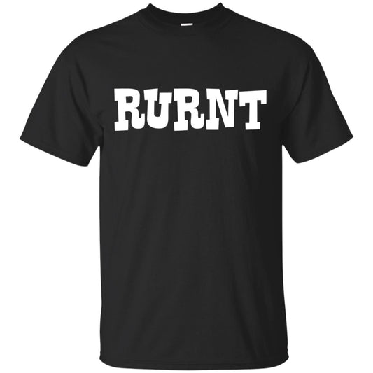 Rurnt Funny Southern Country Appalachian Expression Shirt Black
