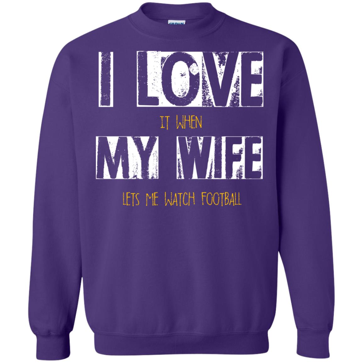 Husband T-shirt I Love It When My Wife Lets Me Watch Football Purple