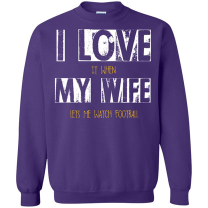 Husband T-shirt I Love It When My Wife Lets Me Watch Football Purple
