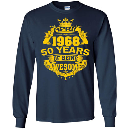 50th Birthday T-shirt April 1968 50 Years Of Being Awesome Navy