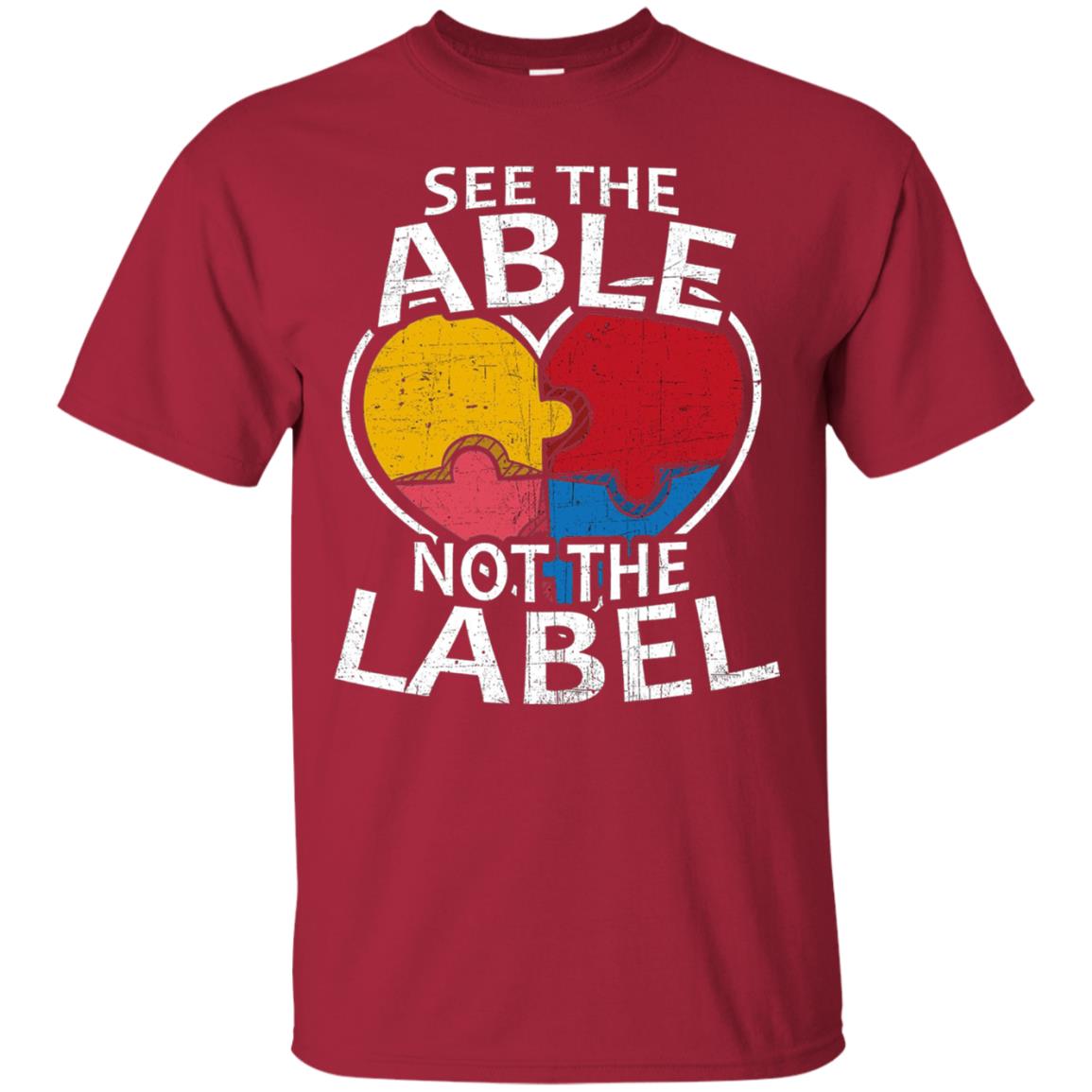 See The Able Not The Label Autism Shirt Cardinal