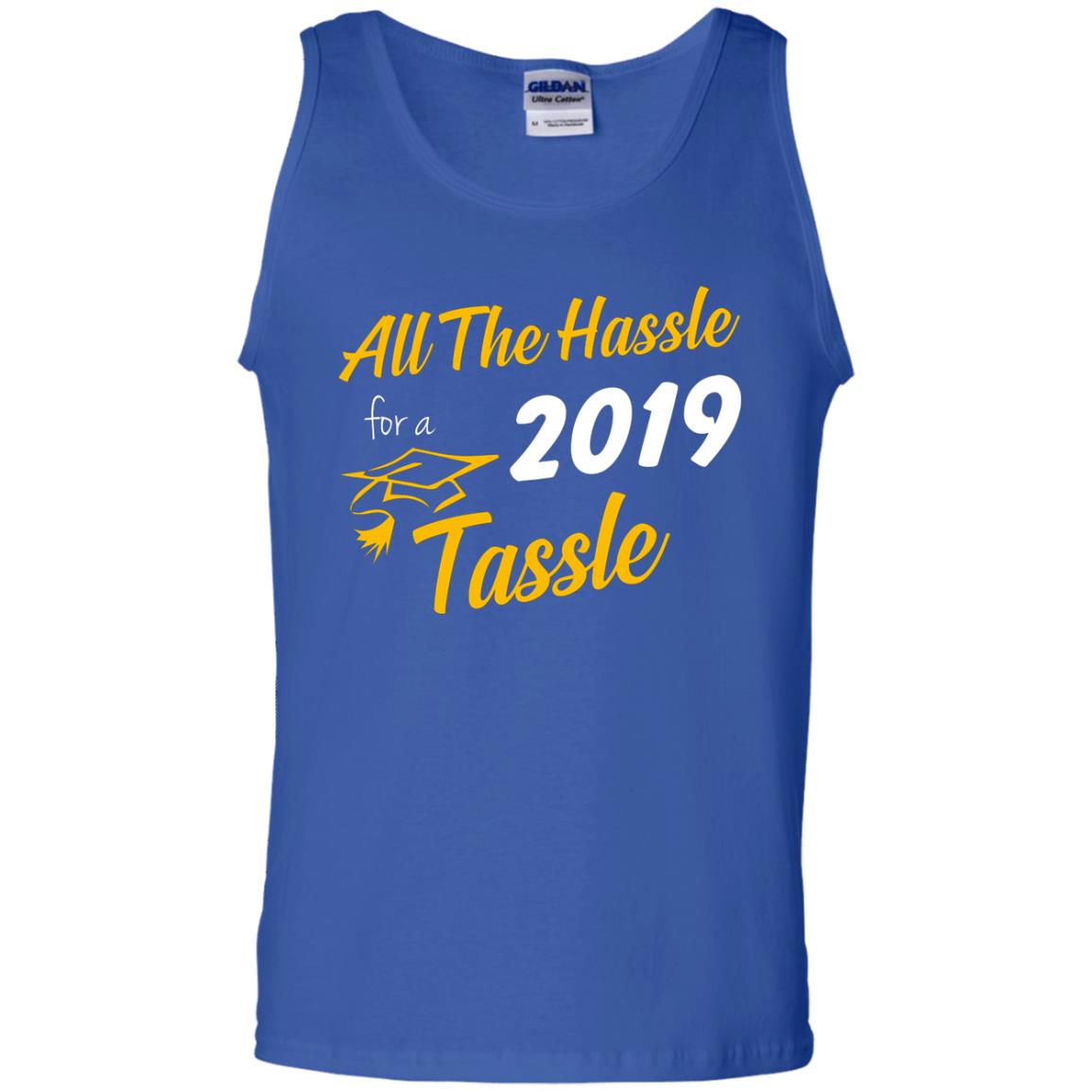 All The Hassle For A 2019 Tassel Graduation Gift Shirt Royal