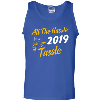 All The Hassle For A 2019 Tassel Graduation Gift Shirt Royal